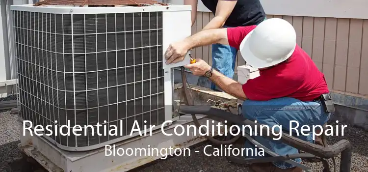 Residential Air Conditioning Repair Bloomington - California