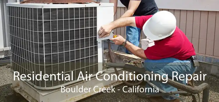 Residential Air Conditioning Repair Boulder Creek - California