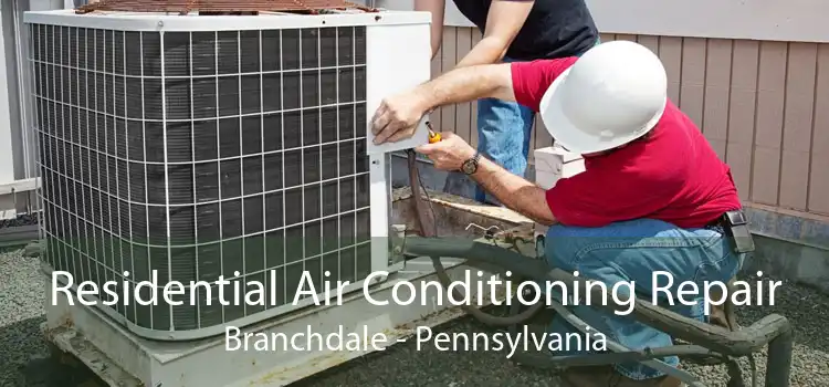 Residential Air Conditioning Repair Branchdale - Pennsylvania