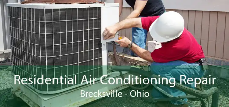 Residential Air Conditioning Repair Brecksville - Ohio