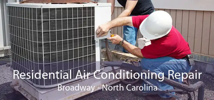 Residential Air Conditioning Repair Broadway - North Carolina