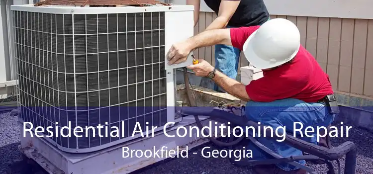 Residential Air Conditioning Repair Brookfield - Georgia