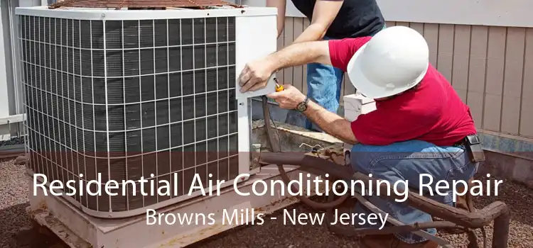 Residential Air Conditioning Repair Browns Mills - New Jersey