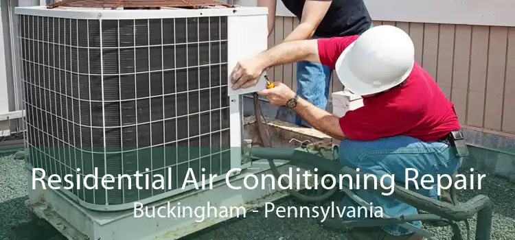 Residential Air Conditioning Repair Buckingham - Pennsylvania