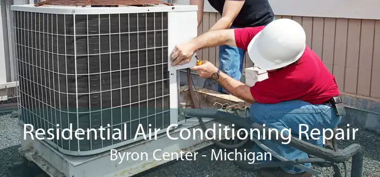 Residential Air Conditioning Repair Byron Center - Michigan