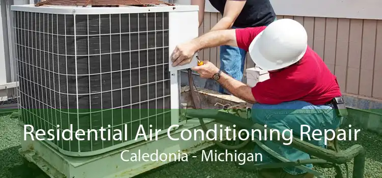 Residential Air Conditioning Repair Caledonia - Michigan