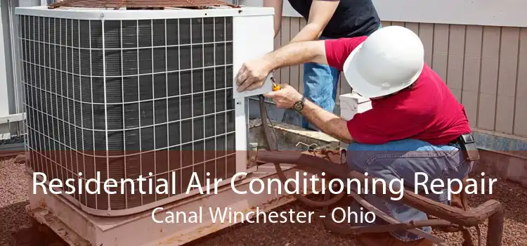 Residential Air Conditioning Repair Canal Winchester - Ohio