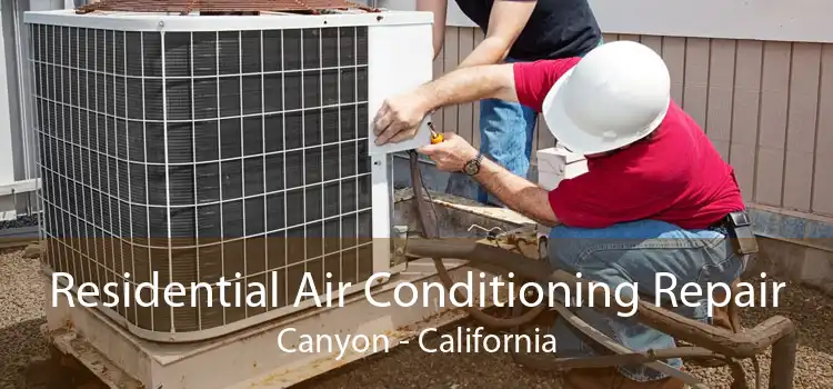 Residential Air Conditioning Repair Canyon - California