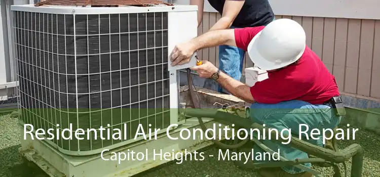 Residential Air Conditioning Repair Capitol Heights - Maryland