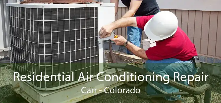 Residential Air Conditioning Repair Carr - Colorado