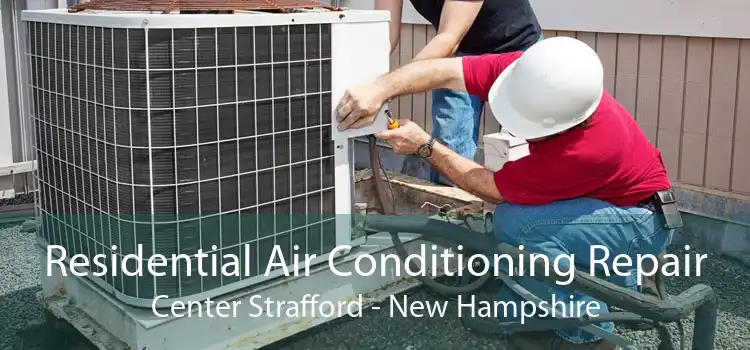 Residential Air Conditioning Repair Center Strafford - New Hampshire