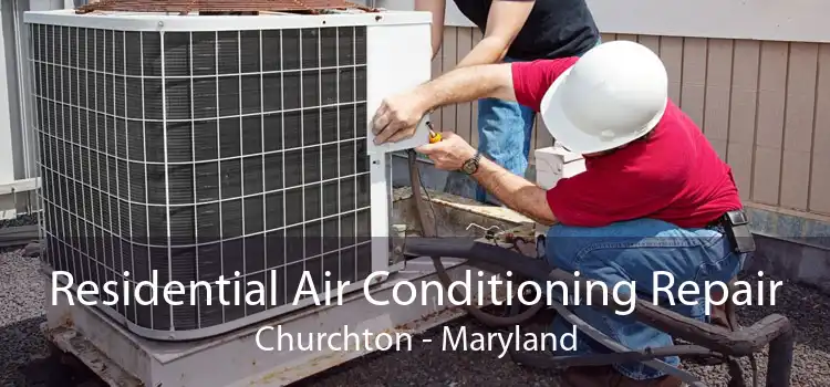 Residential Air Conditioning Repair Churchton - Maryland