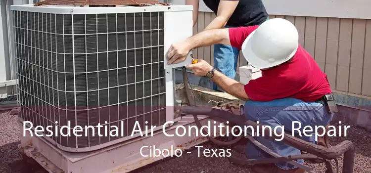 Residential Air Conditioning Repair Cibolo - Texas