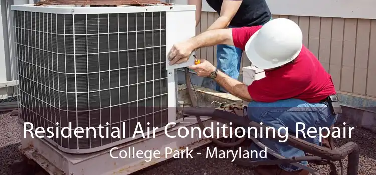 Residential Air Conditioning Repair College Park - Maryland