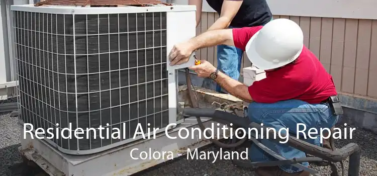 Residential Air Conditioning Repair Colora - Maryland