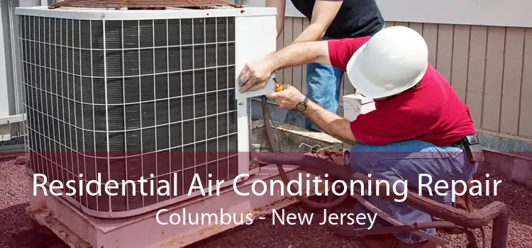 Residential Air Conditioning Repair Columbus - New Jersey