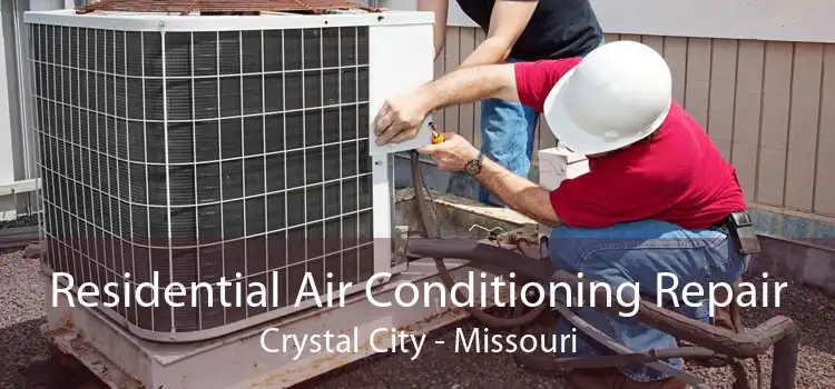 Residential Air Conditioning Repair Crystal City - Missouri