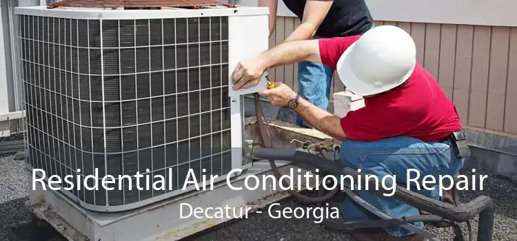 Residential Air Conditioning Repair Decatur - Georgia
