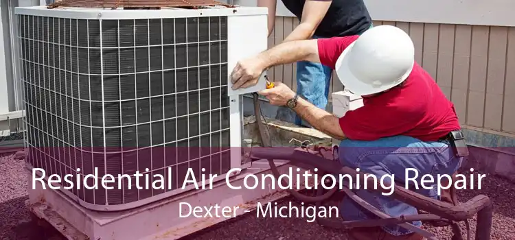 Residential Air Conditioning Repair Dexter - Michigan