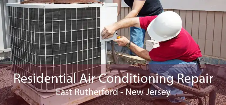 Residential Air Conditioning Repair East Rutherford - New Jersey