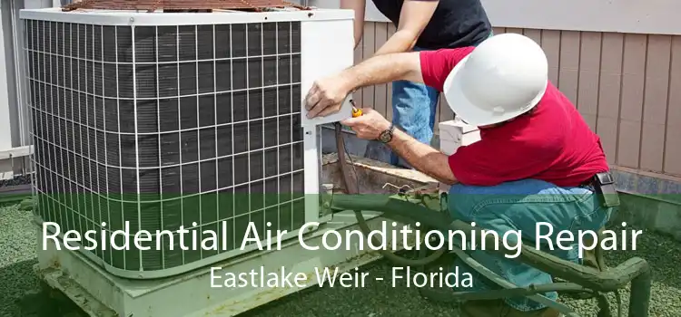 Residential Air Conditioning Repair Eastlake Weir - Florida