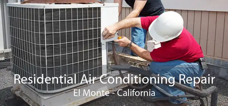 Residential Air Conditioning Repair El Monte - California