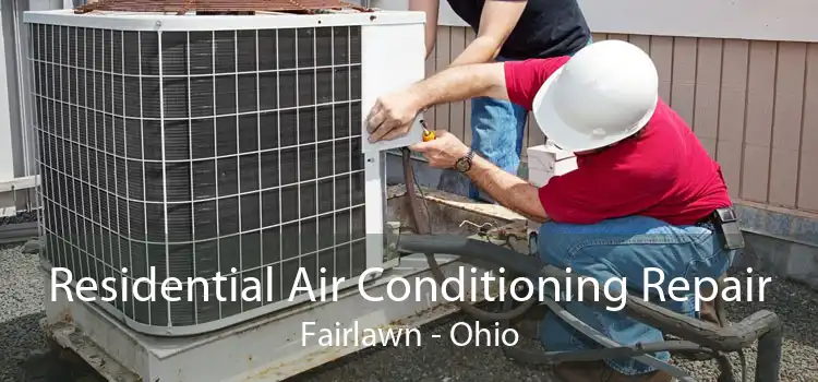 Residential Air Conditioning Repair Fairlawn - Ohio