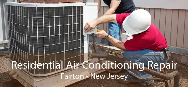 Residential Air Conditioning Repair Fairton - New Jersey
