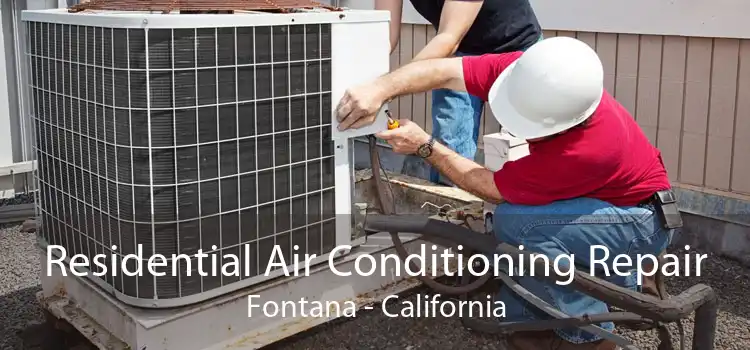 Residential Air Conditioning Repair Fontana - California