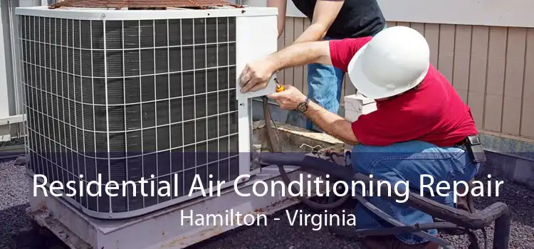 Residential Air Conditioning Repair Hamilton - Virginia