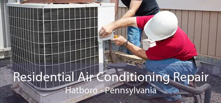 Residential Air Conditioning Repair Hatboro - Pennsylvania