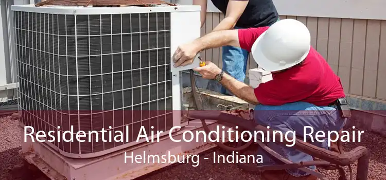 Residential Air Conditioning Repair Helmsburg - Indiana