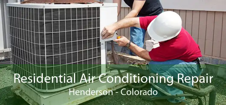 Residential Air Conditioning Repair Henderson - Colorado
