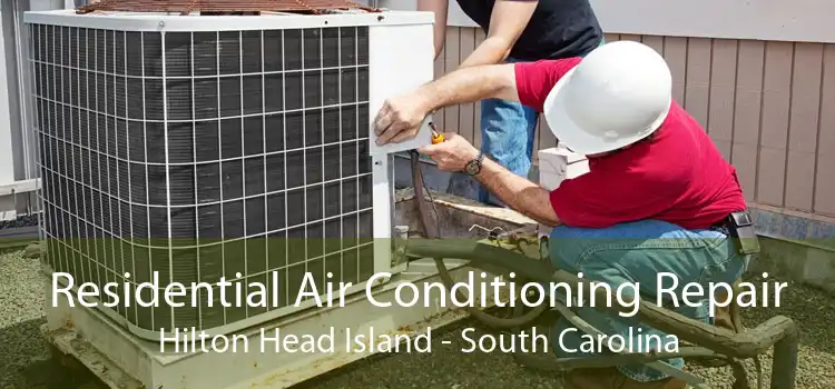 Residential Air Conditioning Repair Hilton Head Island - South Carolina