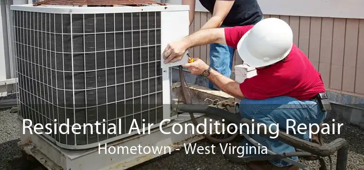 Residential Air Conditioning Repair Hometown - West Virginia