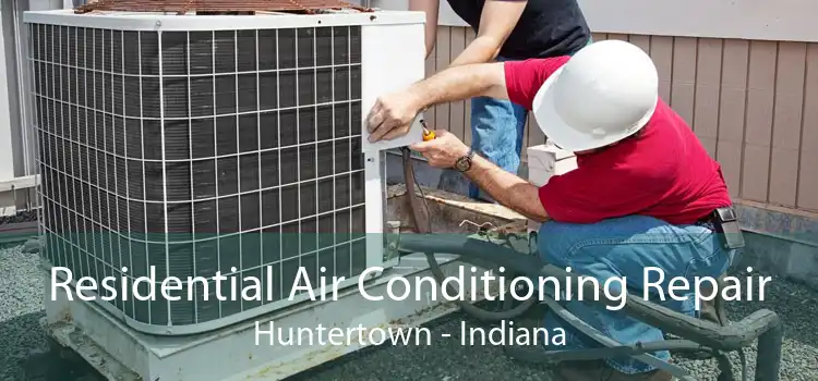 Residential Air Conditioning Repair Huntertown - Indiana