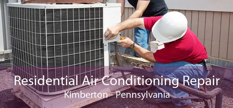 Residential Air Conditioning Repair Kimberton - Pennsylvania