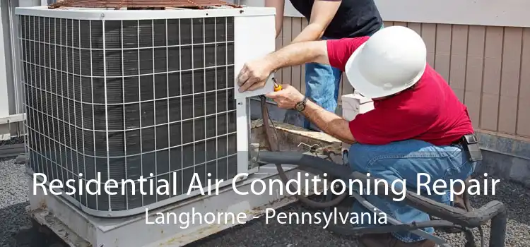 Residential Air Conditioning Repair Langhorne - Pennsylvania