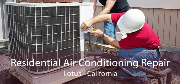 Residential Air Conditioning Repair Lotus - California