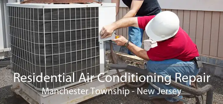 Residential Air Conditioning Repair Manchester Township - New Jersey