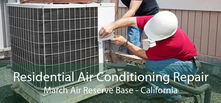 Residential Air Conditioning Repair March Air Reserve Base - California