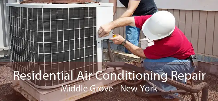 Residential Air Conditioning Repair Middle Grove - New York