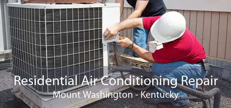 Residential Air Conditioning Repair Mount Washington - Kentucky