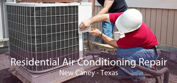 Residential Air Conditioning Repair New Caney - Texas