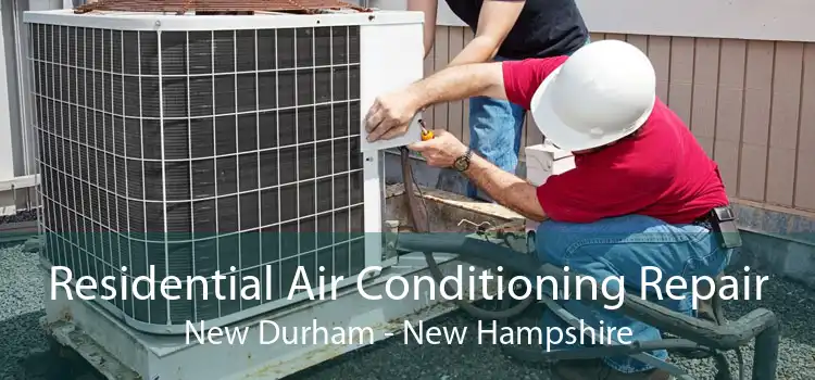 Residential Air Conditioning Repair New Durham - New Hampshire