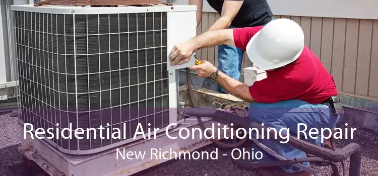 Residential Air Conditioning Repair New Richmond - Ohio