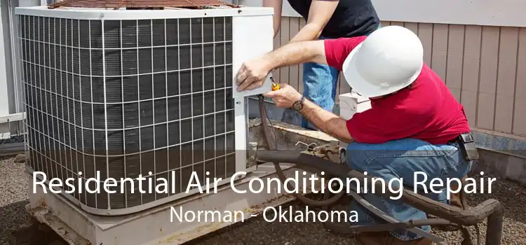 Residential Air Conditioning Repair Norman - Oklahoma