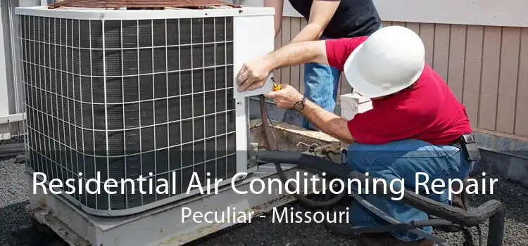 Residential Air Conditioning Repair Peculiar - Missouri