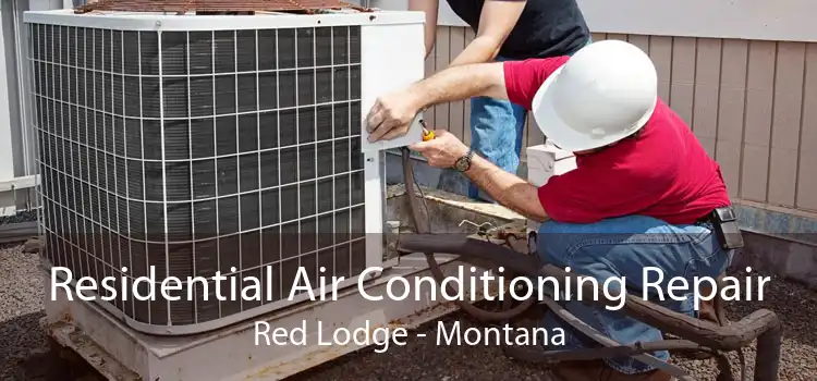 Residential Air Conditioning Repair Red Lodge - Montana