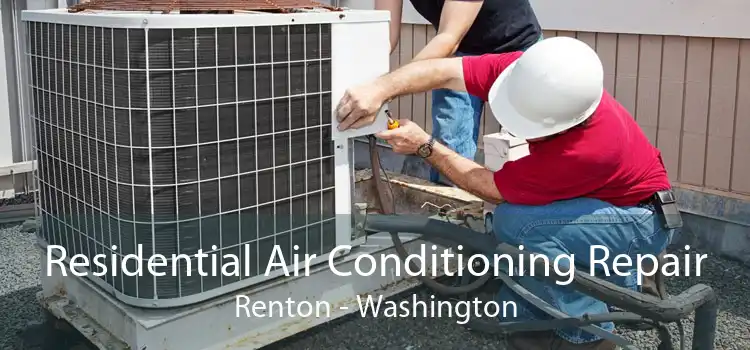 Residential Air Conditioning Repair Renton - Washington